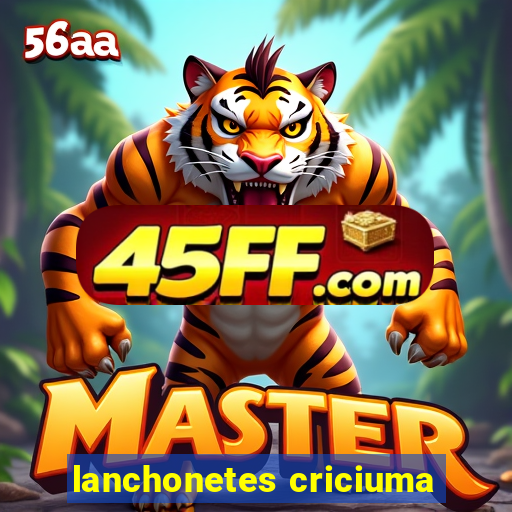 lanchonetes criciuma